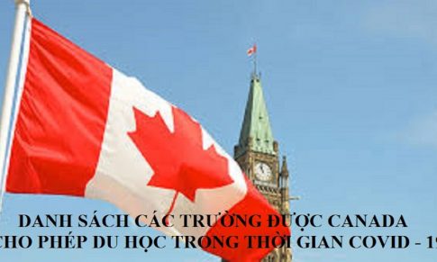 DANH SÁCH CÁC TRƯỜNG ĐƯỢC CANADA CHO PHÉP DU HỌC TRONG THỜI GIAN COVID – 19